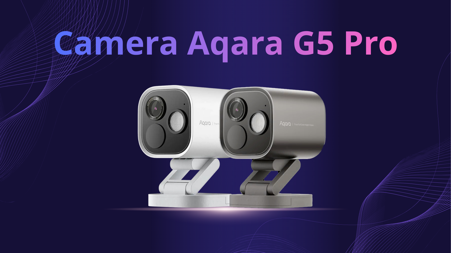 Aqara G5 Pro